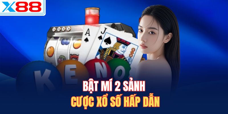 Bật mí 2 sảnh cược xổ số hấp dẫn