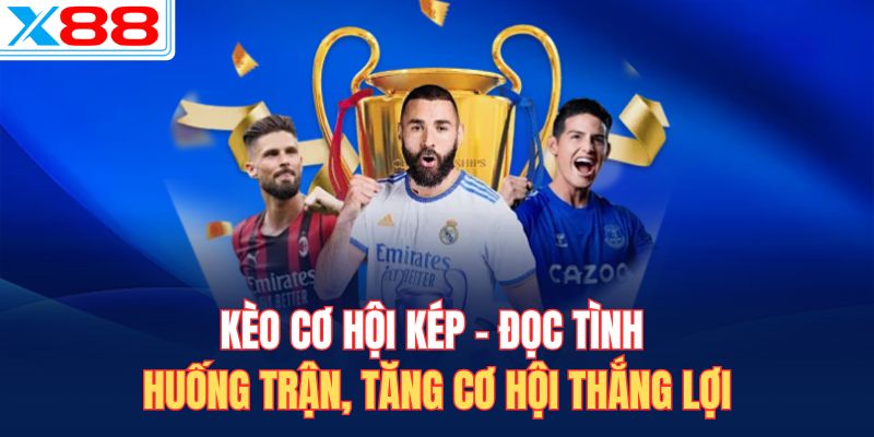Kèo cơ hội kép