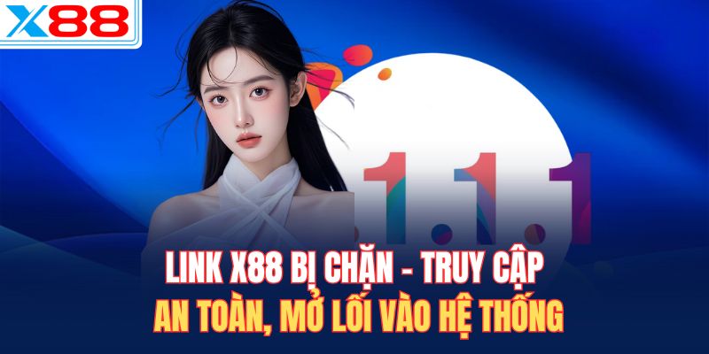 Link X88 bị chặn