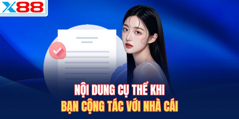 Nội dung cụ thể khi bạn cộng tác với nhà cái