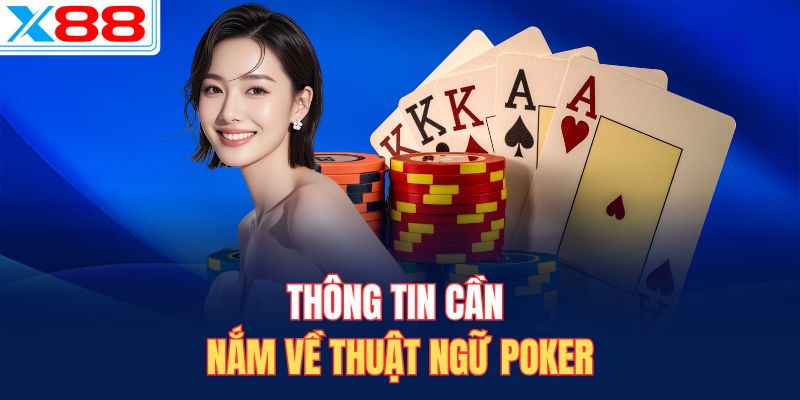Thông tin cần nắm về thuật ngữ Poker