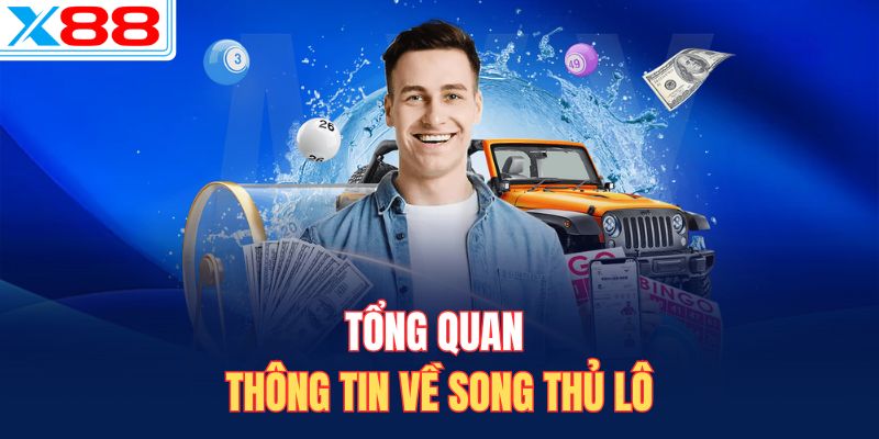 Tổng quan thông tin về song thủ lô