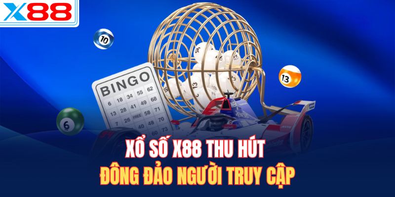 Xổ số X88 thu hút đông đảo người truy cập