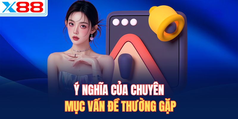 Ý nghĩa của chuyên mục vấn đề thường gặp